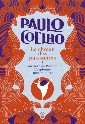 Le choeur des puissantes. La sorcière de Portobello ; L’espionne ; Onze minutes