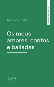Os meus amores: contos e balladas