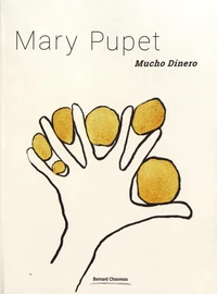 Mary Pupet, Mucho Dinero
