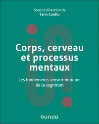 Corps, cerveau et processus mentaux