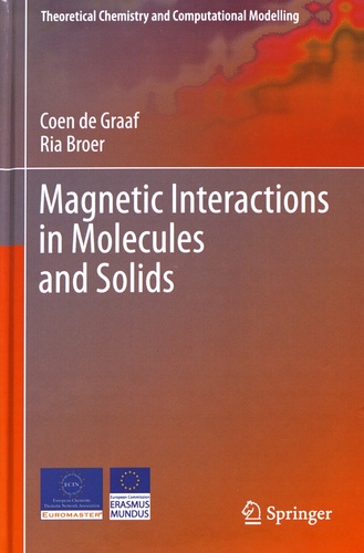 Coen de Graaf et Ria Broer - Magnetic Interactions in Molecules and Solids.