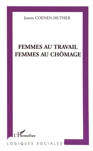Femmes au travail, femmes au chômage