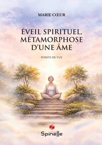Eveil spirituel, métamorphose d’une âme
