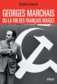 Georges Marchais, ou la fin des Français rouges