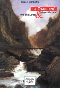 Le Dauphine Mysterieux Et Legendaire