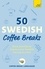 50 Swedish Coffee Breaks. Short activities to improve your Swedish one cup at a time