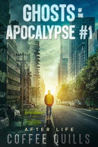 Ghosts of the Apocalypse: After Life