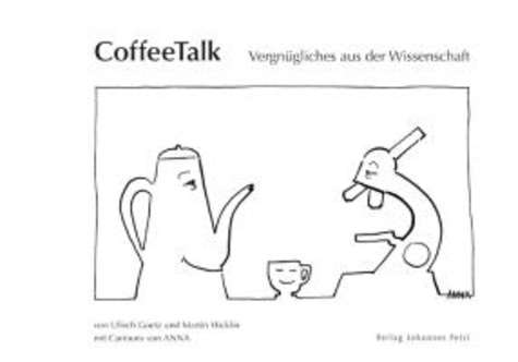 CoffeeTalk - Vergnügliches aus der Wissenschaft.