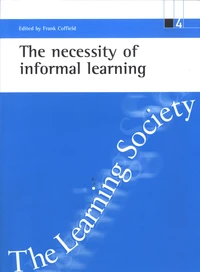 The necessity of informal learning