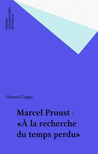 MARCEL PROUST. A la recherche du temps perdu