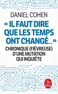 "Il faut dire que les temps ont changé..."