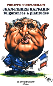 Jean-Pierre Raffarin. Fulgurances Et Platitudes