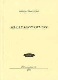 Seul le renversement
