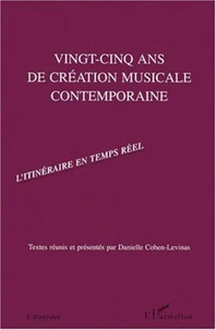 VINGT-CINQ ANS DE CREATION MUSICALE CONTEMPORAINE. 2ème édition