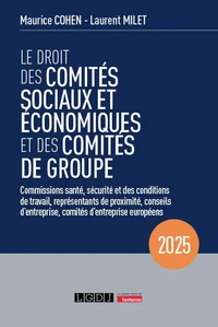 Le droit des comités sociaux et économiques et des comités de groupe