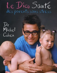 Le Dico Santé des parents sans stress