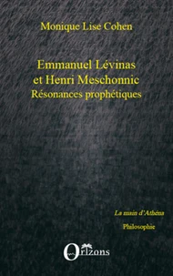 Emmanuel Lévinas et Henri Meschonnic Résonances prophétiques