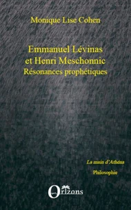 Emmanuel Lévinas et Henri Meschonnic Résonances prophétiques