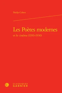 Les Poètes modernes et le cinéma (1910-1930)