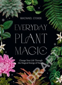 Everyday Plant Magic