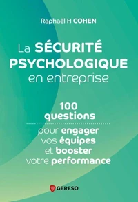 La sécurité psychologique en entreprise
