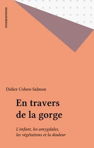 En Travers De La Gorge. L'Enfant, Les Amygdales, Les Vegetations Et La Douleur