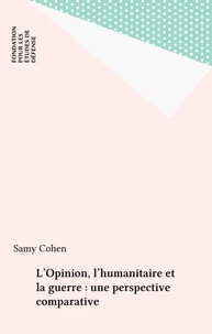 L'opinion, l'humanitaire et la guerre