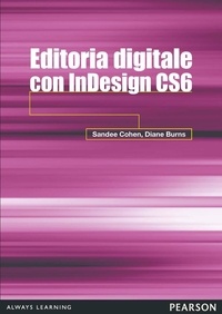Cohen Sandee et Burns Diane - Editoria digitale con InDesign CS6.