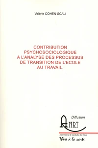 Contribution psychologique à l'analyse des processus de transition de l'école au travail