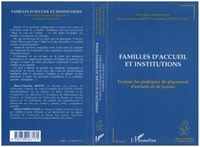 FAMILLES D'ACCUEIL ET INSTITUTIONS. Evaluer les pratiques de placement d'enfants et de jeunes, actes de la table ronde, Rouen, 23 janvier 1997