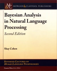 Bayesian Analysis in Natural Language Processing
