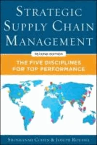 Strategic Supply Chain Management: The Five Core Disciplines for Top Performance