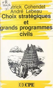 Choix strategiques et grands programmes civils