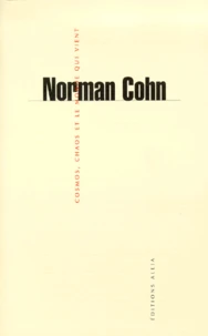 Cosmos, Chaos Et Le Monde Qui Vient. Du Mythe Du Combat A L'Eschatologie