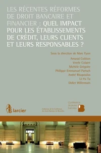 Les récentes réformes de droit bancaire et financier : quel impact pour les établissements de crédit, leurs clients et leurs responsables ?
