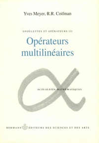 ONDELETTES ET OPERATEURS TOME 3. Opérateurs multilinéaires