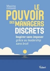 Le pouvoir des managers discrets