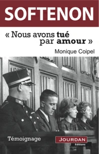 Softenon : nous avons tué par amour