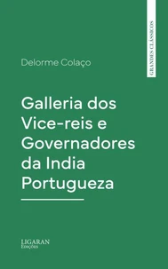 Galleria dos Vice-reis e Governadores da India Portugueza