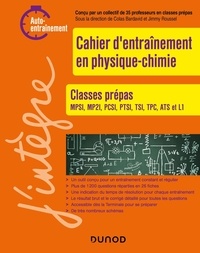 Colas Bardavid et Jimmy Roussel - Cahier d'entrainement en physique-chimie - Classes prépas MPSI, MP2I, PCSI, PTSI, TSI, TPC, ATS ET L1.
