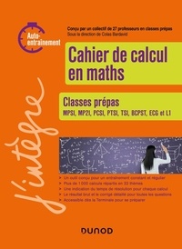 Colas Bardavid - Cahier de calcul en maths pour les prépas.