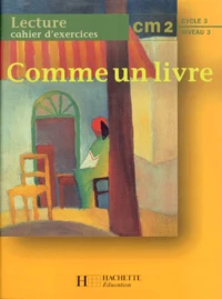 Lecture Cm2 Cycle 3 Niveau 3. Cahier D'Exercices