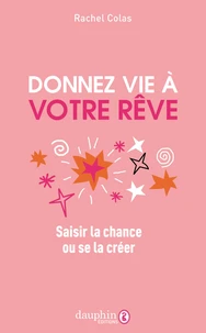 Donnez vie à votre rêve