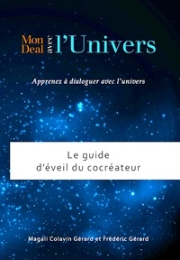  Colavin/gerard - Mon deal avec l'Univers - Le guide d'éveil du cocréateur.