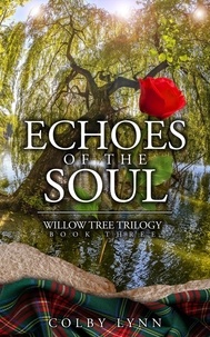  Colby Lynn - Echoes of the Soul - Willow Tree Trilogy, #3.