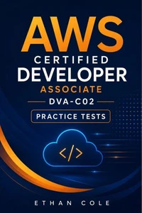 AWS Certified Developer Associate DVA-C02 Practice Tests