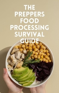  Cole Kain - Preppers Food Processing Survival Guide.