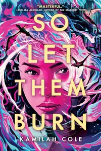 So let them burn