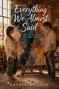 Everything We Almost Said