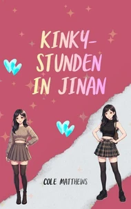 KINKY-STUNDEN IN JINAN